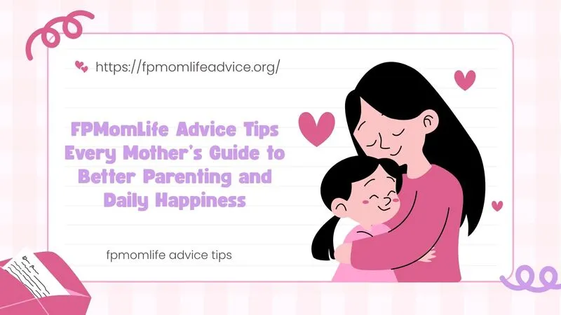 fpmomlife advice tips